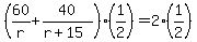 %2860%2Fr%2B40%2F%28r%2B15%29%29%281%2F2%29=2%281%2F2%29