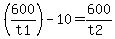 %28600%2Ft1%29-10=600%2F%28t2%29