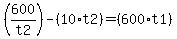 %28600%2Ft2%29-%2810%2At2%29=%28600%2At1%29