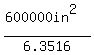 %28600000in%5E2%29%2F6.3516