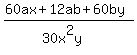 %2860ax%2B12ab%2B60by%29%2F%2830x%5E2y%29