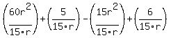 %2860r%5E2%2F15r%29%2B%285%2F15r%29-%2815r%5E2%2F15r%29%2B%286%2F15r%29
