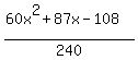 %2860x%5E2++%2B+87x+-+108%29%2F240