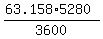 %2863.158%2A5280%29%2F3600