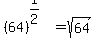 %2864%29%5E%281%2F2%29=sqrt%2864%29