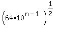 %2864%2A10%5E%28n-1%29%29%5E%281%2F2%29