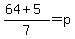 %2864%2B5%29%2F7=p