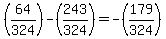 %2864%2F324%29-%28243%2F324%29=-%28179%2F324%29
