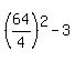 %2864%2F4%29%5E2-3