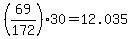 %2869%2F172%29%2A30+=+12.035