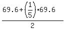 %2869.6%2B%281%2F5%2969.6%29%2F2