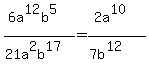 %286a%5E12b%5E5%29%2F%2821a%5E2b%5E17%29=%282a%5E10%29%2F%287b%5E%2812%29%29