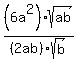%286a%5E2%29sqrt%28ab%29%2F%282ab%29sqrt%28b%29