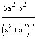 %286a%5E2%2Ab%5E2%29%2F%28a%5E2%2Bb%5E2%29%5E2