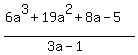 %286a%5E3%2B19a%5E2%2B8a-5%29%2F%283a-1%29