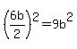 %286b%2F2%29%5E2=9b%5E2