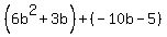 %286b%5E2%2B3b%29%2B%28-10b-5%29