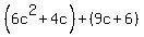 %286c%5E2%2B4c%29%2B%289c%2B6%29