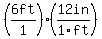 %286ft%2F1%29%2A%2812in%2F1ft%29