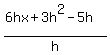 %286hx%2B3h%5E2-5h%29%2Fh