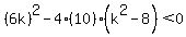 %286k%29%5E2-4%2810%29%28k%5E2-8%29%3C0