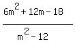 %286m%5E2%2B12m-18%29%2F%28m%5E2-12%29