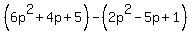 %286p%5E2%2B4p%2B5%29-%282p%5E2-5p%2B1%29