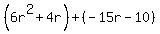 %286r%5E2%2B4r%29%2B%28-15r-10%29