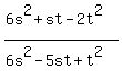 %286s%5E2%2Bst-2t%5E2%29%2F%286s%5E2-5st%2Bt%5E2%29