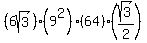 %286sqrt%283%29%29%289%5E2%29%2864%29%28sqrt%283%29%2F2%29