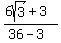 %286sqrt%283%29+%2B+3%29%2F%2836+-+3%29