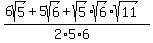 %286sqrt%285%29%2B5sqrt%286%29%2Bsqrt%285%29sqrt%286%29sqrt%2811%29%29%2F%282%2A5%2A6%29