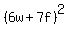 %286w%2B7f%29%5E2