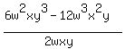 %286w%5E2xy%5E3-12w%5E3x%5E2y%29%2F%282wxy%29