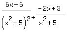%286x%2B6%29%2F%28x%5E2%2B5%29%5E2%2B%28-2x%2B3%29%2F%28x%5E2%2B5%29