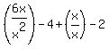 %286x%2Fx%5E2%29-4%2B%28x%2Fx%29-2