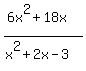 %286x%5E2%2B18x%29%2F%28x%5E2%2B2x-3%29