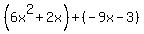 %286x%5E2%2B2x%29%2B%28-9x-3%29
