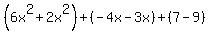 %286x%5E2%2B2x%5E2%29%2B%28-4x-3x%29%2B%287-9%29