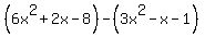 %286x%5E2%2B2x-8%29-%283x%5E2-x-1%29
