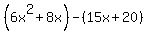 %286x%5E2%2B8x%29-%2815x%2B20%29