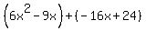 %286x%5E2-9x%29%2B%28-16x%2B24%29
