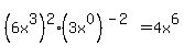 %286x%5E3%29%5E2%283x%5E0%29%5E%28-2%29=4x%5E6