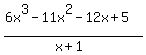 %286x%5E3+-+11x%5E2+-+12x+%2B+5%29%2F%28x%2B1%29