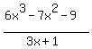 %286x%5E3+-+7x%5E2+-+9%29%2F%283x+%2B+1%29