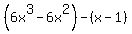 %286x%5E3-6x%5E2%29-+%28x-1%29+