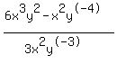 %286x%5E3y%5E2-x%5E2y%5E-4%29%2F%283x%5E2y%5E-3%29