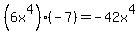 %286x%5E4%29%2A%28-7%29=-42x%5E4