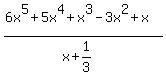 %286x%5E5%2B5x%5E4%2Bx%5E3-3x%5E2%2Bx%29%2F%28x%2B1%2F3%29