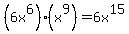 %286x%5E6%29%2A%28x%5E9%29=6x%5E15